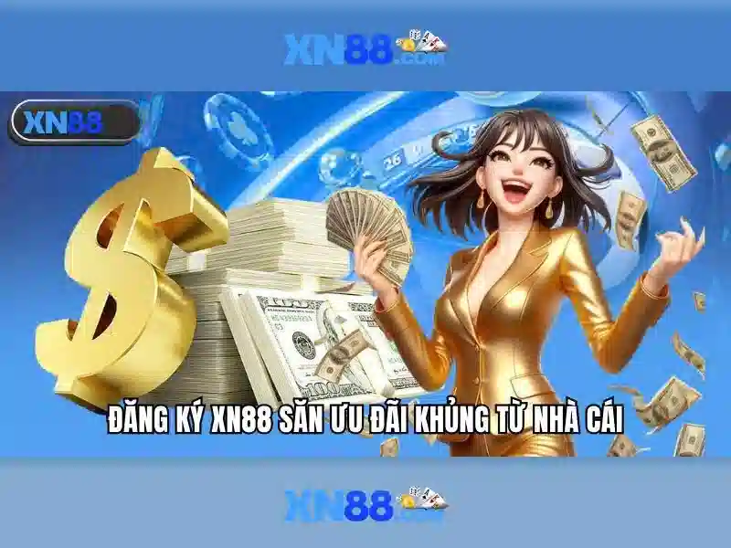 Ưu đãi nhận thưởng XN88