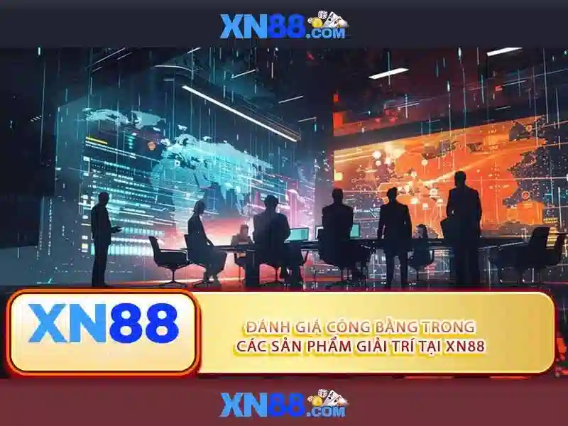 Tại Sao Nên Chọn XN88